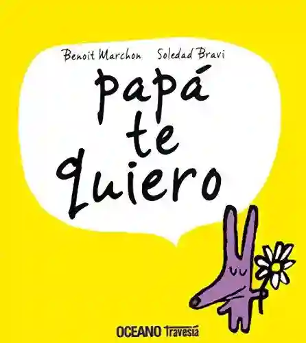 Papá te quiero...