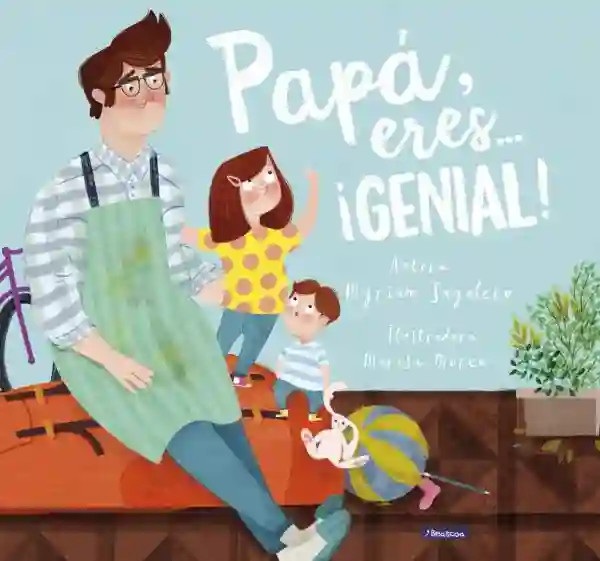 Papá eres genial