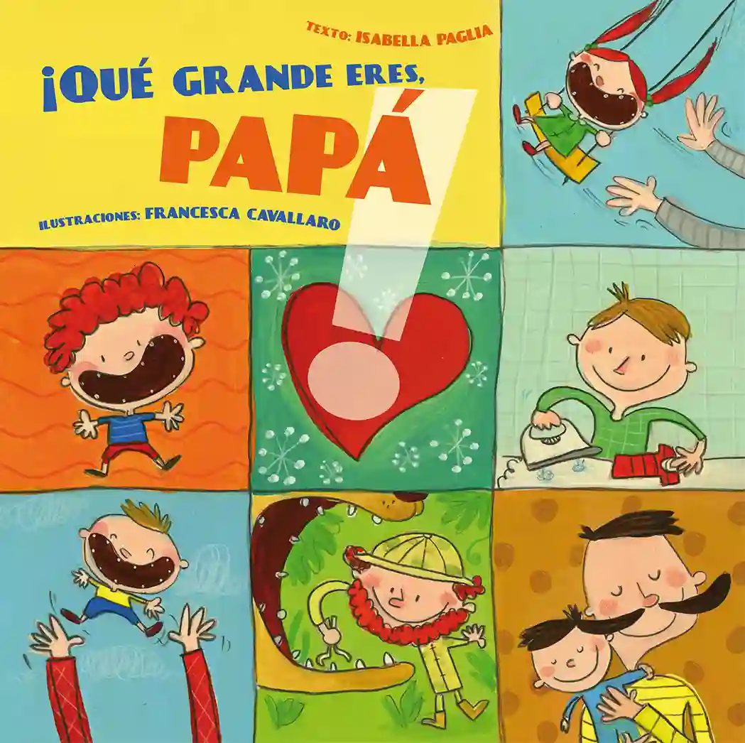 ¡Qué grande eres, papá!