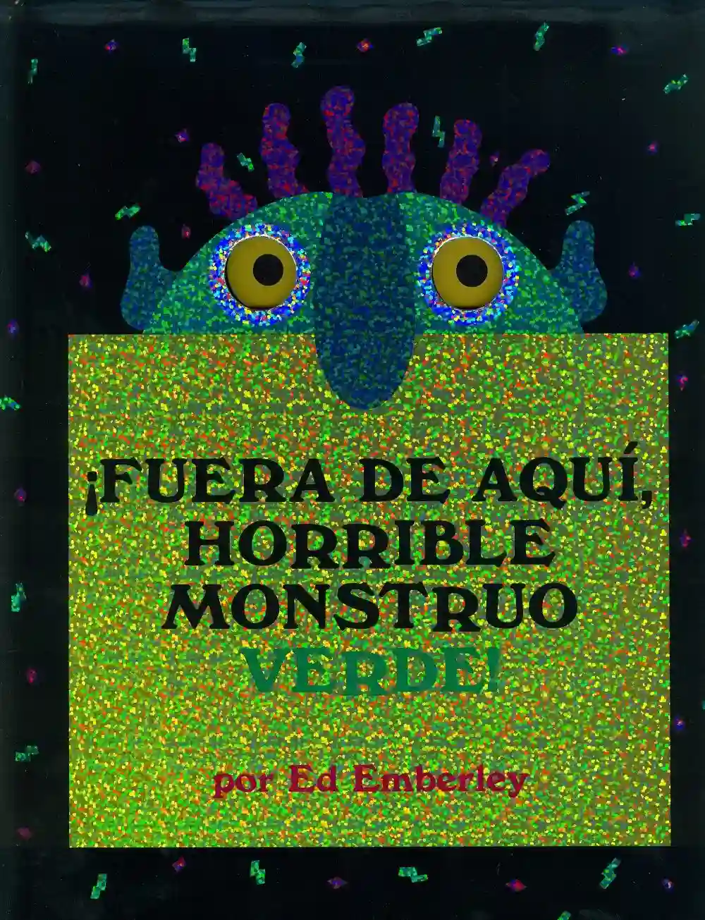 ¡Fuera de aquí, horrible monstruo verde!
