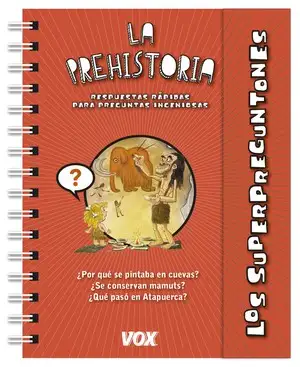 Los superpreguntones: La prehistoria.