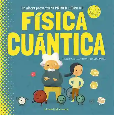 Mi primer libro de Física Cuántica