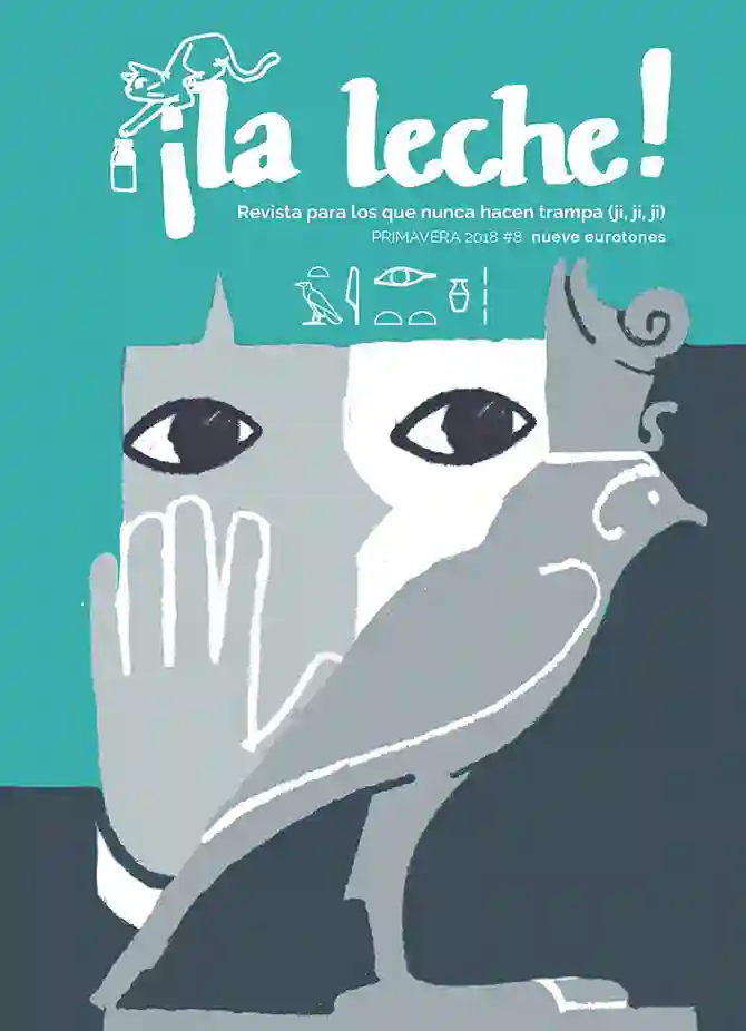 Revista ¡La leche! nº 8 Primavera 2018