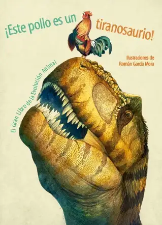 ¡Este pollo es un tiranosaurio!