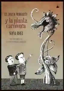 El joven Moriarty y la planta carnívora
