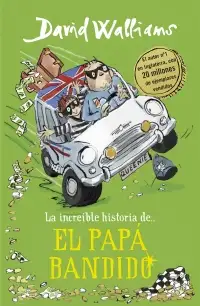 La increíble historia de...El papá bandido