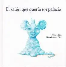 El ratón que quería un palacio