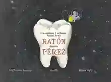 La asombrosa y verdadera historia de un ratón llamado Pérez