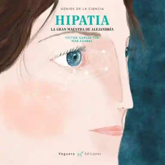 Hipatia La gran maestra de Alejandría