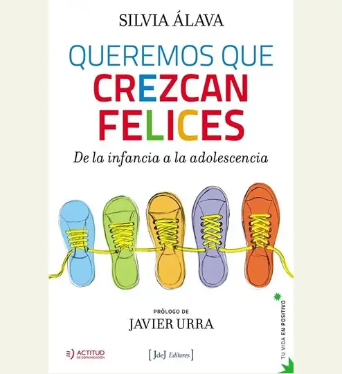 Queremos que crezcan felices