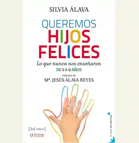 Queremos hijos felices