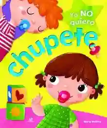 Ya no Quiero Chupete