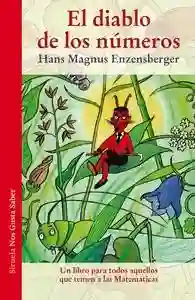 El diablo de los números "Un libro para todos aquellos que temen a las Matemáticas"