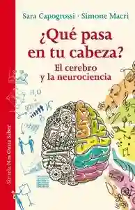 ¿Qué pasa en tu cabeza? "El cerebro y la neurociencia"