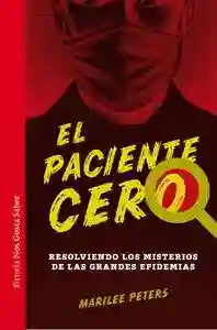 El paciente cero "Resolviendo los misterios de las grandes epidemias"