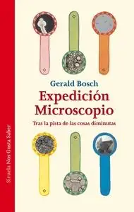 Expedición Microscopio "Tras la pista de las cosas diminutas"