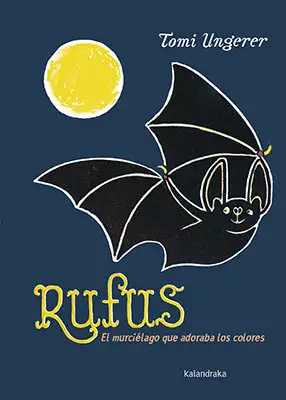 RUFUS, el murciélago que adoraba los colores