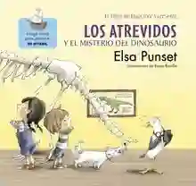Los Atrevidos y el misterio del dinosaurio (El taller de emociones)