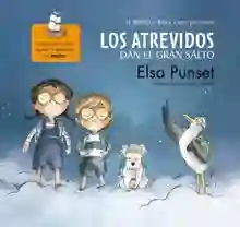 Los Atrevidos dan el gran salto (El taller de emociones) "Incluye claves para ayudar a gestionar el miedo"