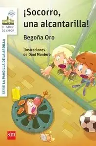 ¡Socorro, una alcantarilla!. Rasi la pandilla de la ardilla 5