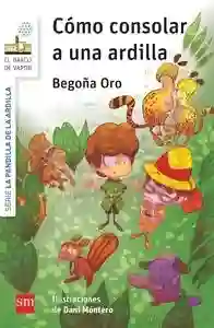 Cómo consolar a una ardilla. Rasi la pandilla de la ardilla 3