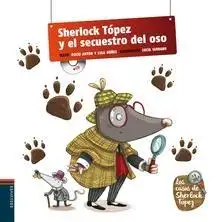 Sherlock Tópez y el secuestro del oso