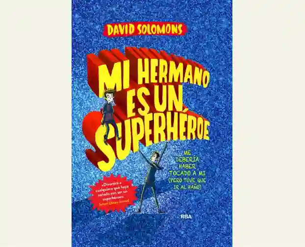 Mi hermano es un superhéroe