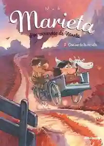Marieta 2. Los recuerdos de Naneta "Camino de la escuela"