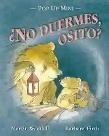 ¿No duermes, osito? po up mini