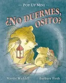 ¿No duermes, osito? po up mini