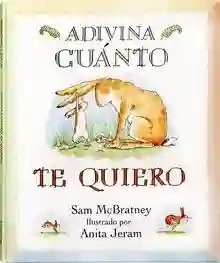 Adivina cuánto te quiero