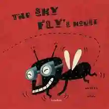 The shy fly& 39;s house