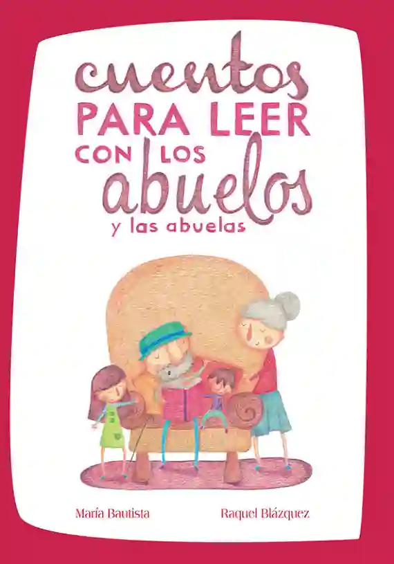 Cuentos para leer con los abuelos y las abuelas