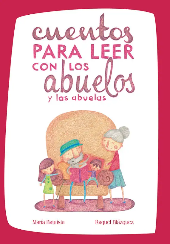 Cuentos para leer con los abuelos y las abuelas