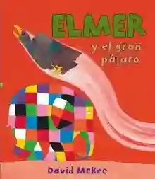 Elmer y el gran pájaro (Elmer. Primeras lecturas)