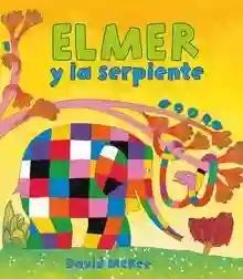 Elmer y la serpiente (Elmer. Primeras lecturas)