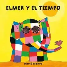 Elmer y el tiempo (Elmer. Todo cartón)