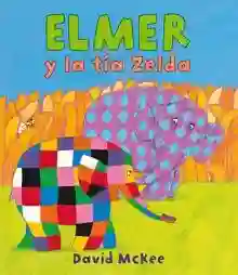 Elmer y la tía Zelda (Elmer. Primeras lecturas)
