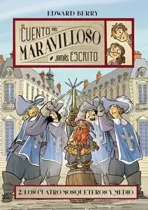 Los cuatro mosqueteros y medio