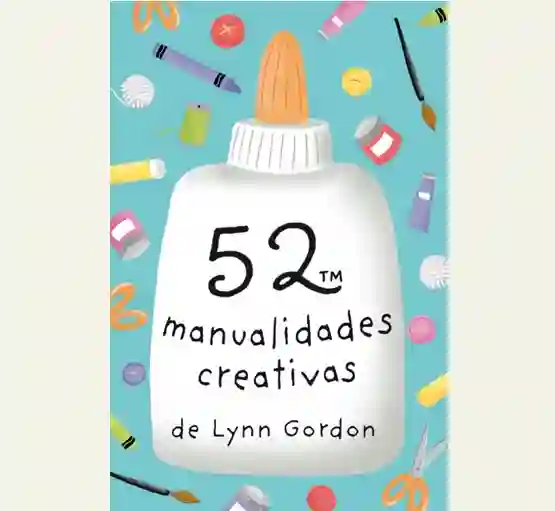 52 MANUALIDADES CREATIVAS