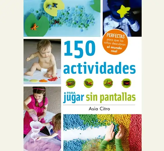 150 ACTIVIDADES PARA JUGAR SIN PANTALLAS
