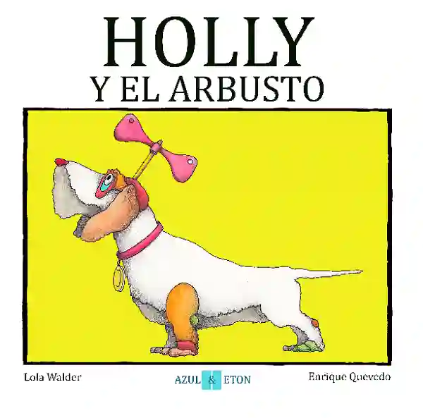 Holly y el arbusto