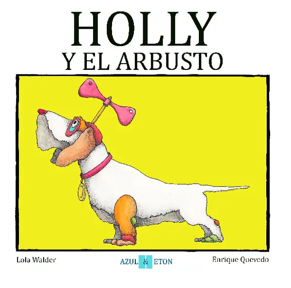 Holly y el arbusto