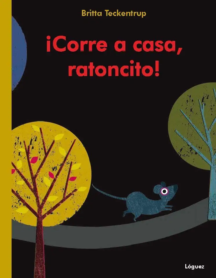 Corre a casa ratoncito