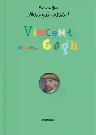 ¡MIRA QUÉ ARTISTA! VINCENT VAN GOGH