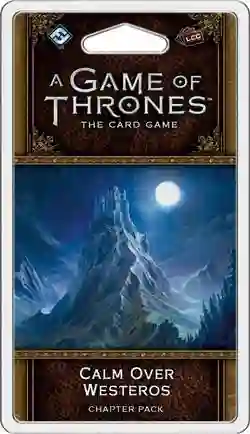 Exhaust 2.0 LCG: 1.5 Calm Over Westeros