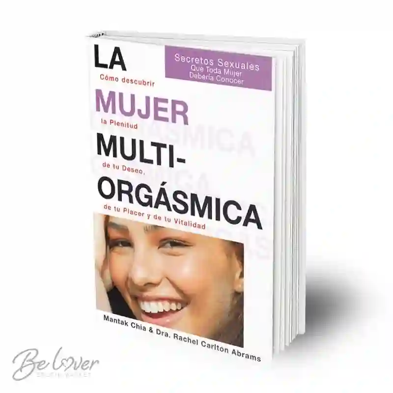 La Mujer Multiorgásmica Cómo Descubrir La Plenitud De Tu Deseo, De Tu Placer Y De Tu Vitalidad. Chia, Mantak