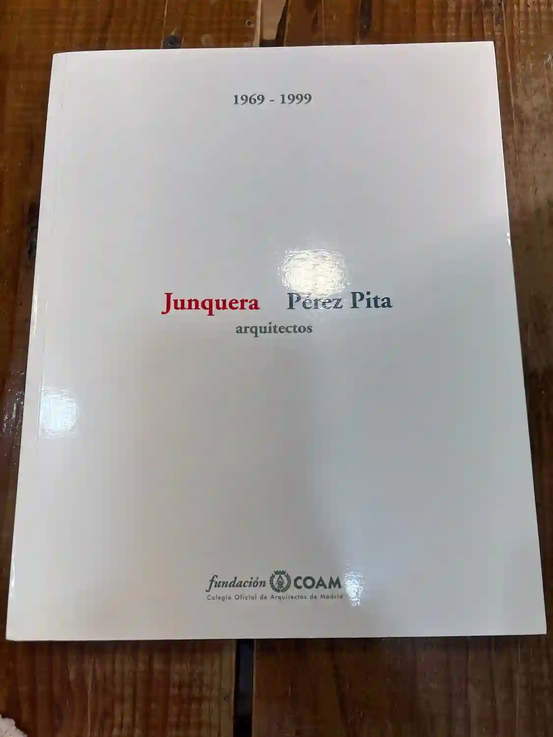 JUNQUERA-PEREZ PITA ARQUITECTOS: 1969-1999 TRSUP