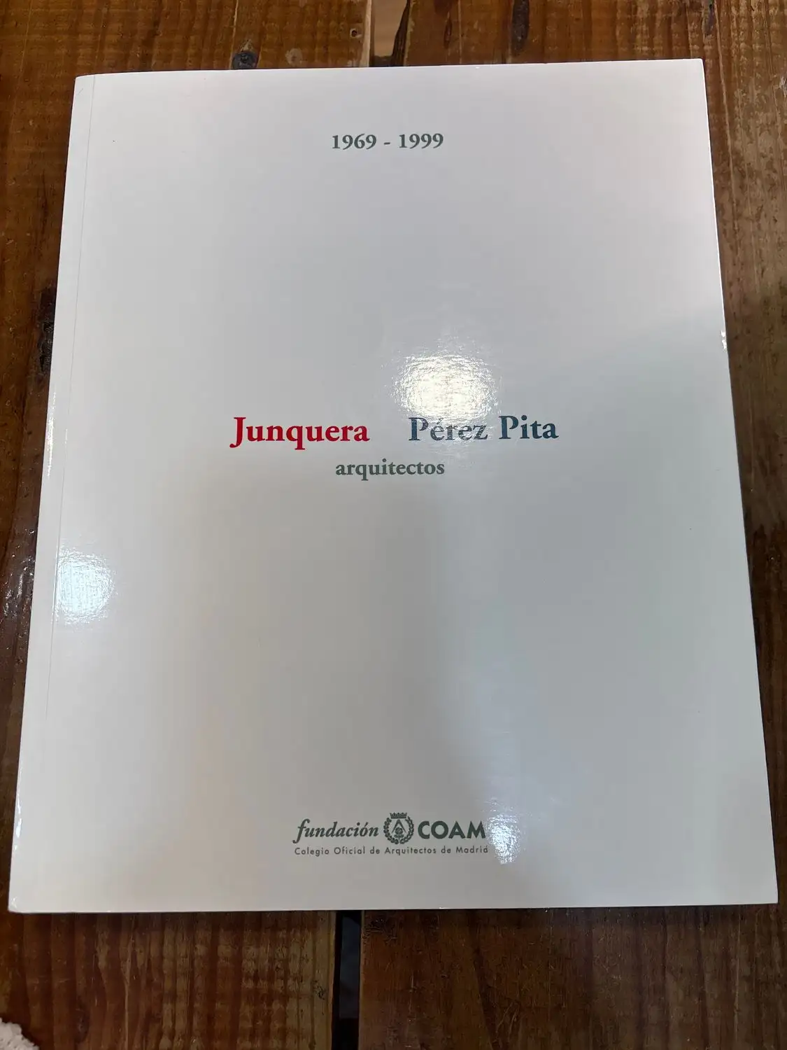 JUNQUERA-PEREZ PITA ARQUITECTOS: 1969-1999 TRSUP