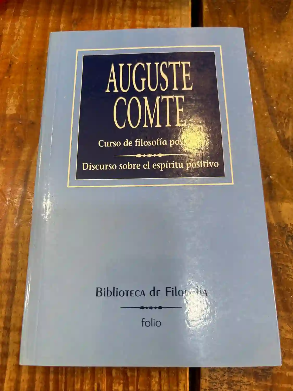 Curso de filosofía positiva (lecciones 1 y 2). Discurso sobre el espíritu positivo Comte, Augusto